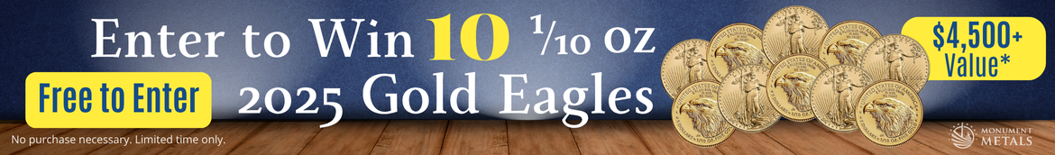 Banner with 10 gold eagles with text "enter to win 10 1/10 oz 2025 gold eagles. free to enter"